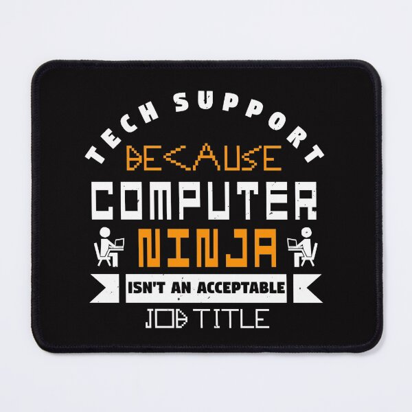 Item preview, Tech Support Because Computer Ninja Isn't An Acceptable Job Title designed and sold by verdecuddly.
