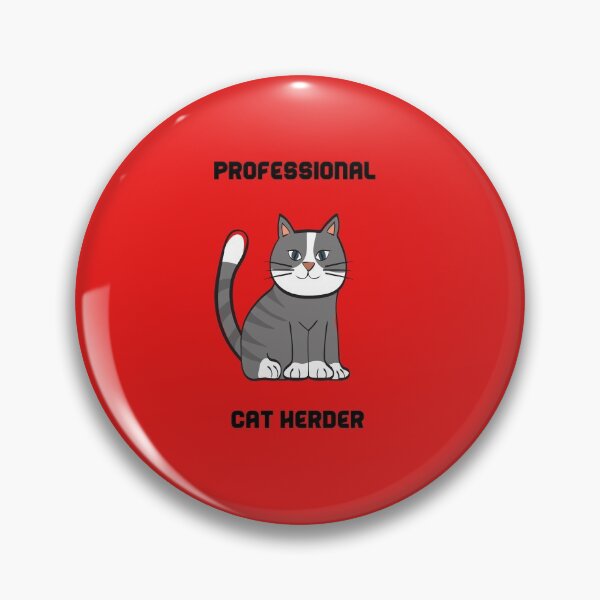 Item preview, Professional Cat Herder ,  designed and sold by jinif.