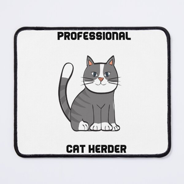 Item preview, Professional Cat Herder ,  designed and sold by jinif.