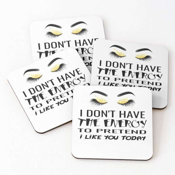 Item preview, i don't have the energy to pretend i like you today designed and sold by harounshirt.