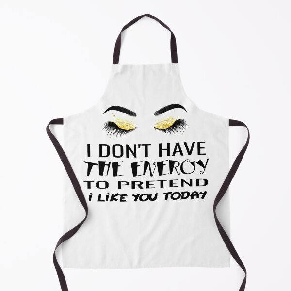 Item preview, i don't have the energy to pretend i like you today designed and sold by harounshirt.
