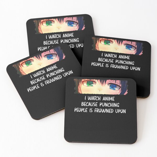 Item preview,  I Watch Anime Because Punching People Is Frowned Upon designed and sold by Skali-Art.