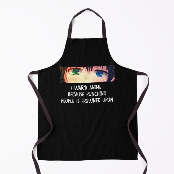 Item preview,  I Watch Anime Because Punching People Is Frowned Upon designed and sold by Skali-Art.