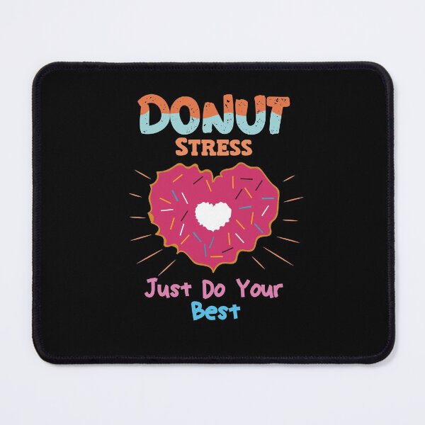 Item preview, Donut Stress Just Do Your Best Teachers Testing Day Design designed and sold by adlook.