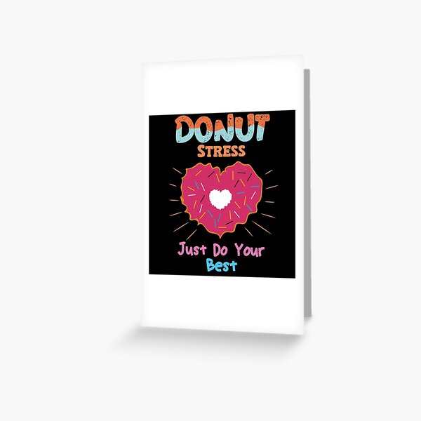 Donut Stress Just Do Your Best PNG, Testing Don't Stress Digital Download,  Teacher School Student Testing Digital Design, Sublimation Design -   Canada