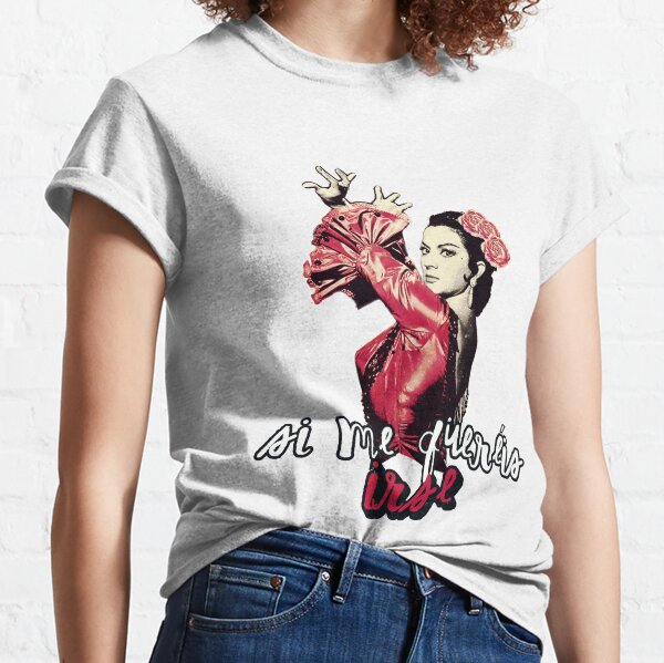 Lola Flores If you want me to leave Classic T-Shirt