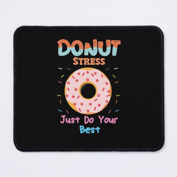 Item preview, Donut Stress Just Do Your Best Teachers Testing Day Design designed and sold by adlook.