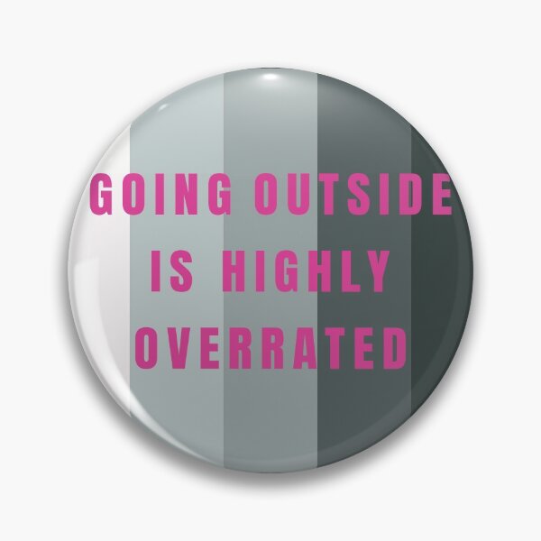 Item preview, Going Outside Is Highly Overrated designed and sold by FridPix.