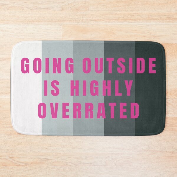 Item preview, Going Outside Is Highly Overrated designed and sold by FridPix.