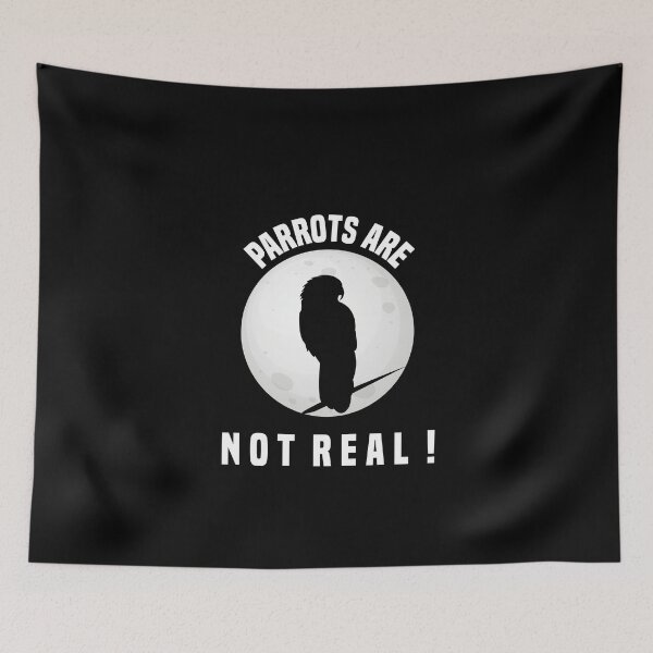 Item preview, Parrots Are Not Real Funny Birds On The Moon designed and sold by medbdj.