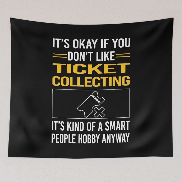 Item preview, Funny Smart People Ticket Collecting Tickets designed and sold by RandalDavis.
