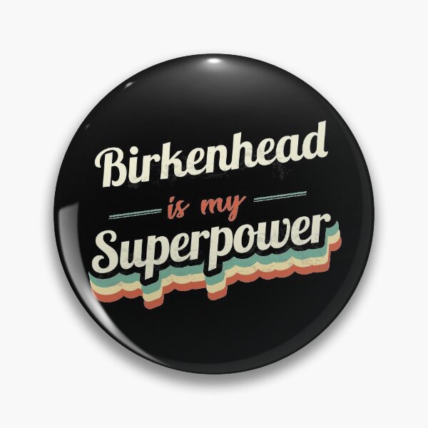 Item preview, Birkenhead Is My Superpower designed and sold by Custom365.