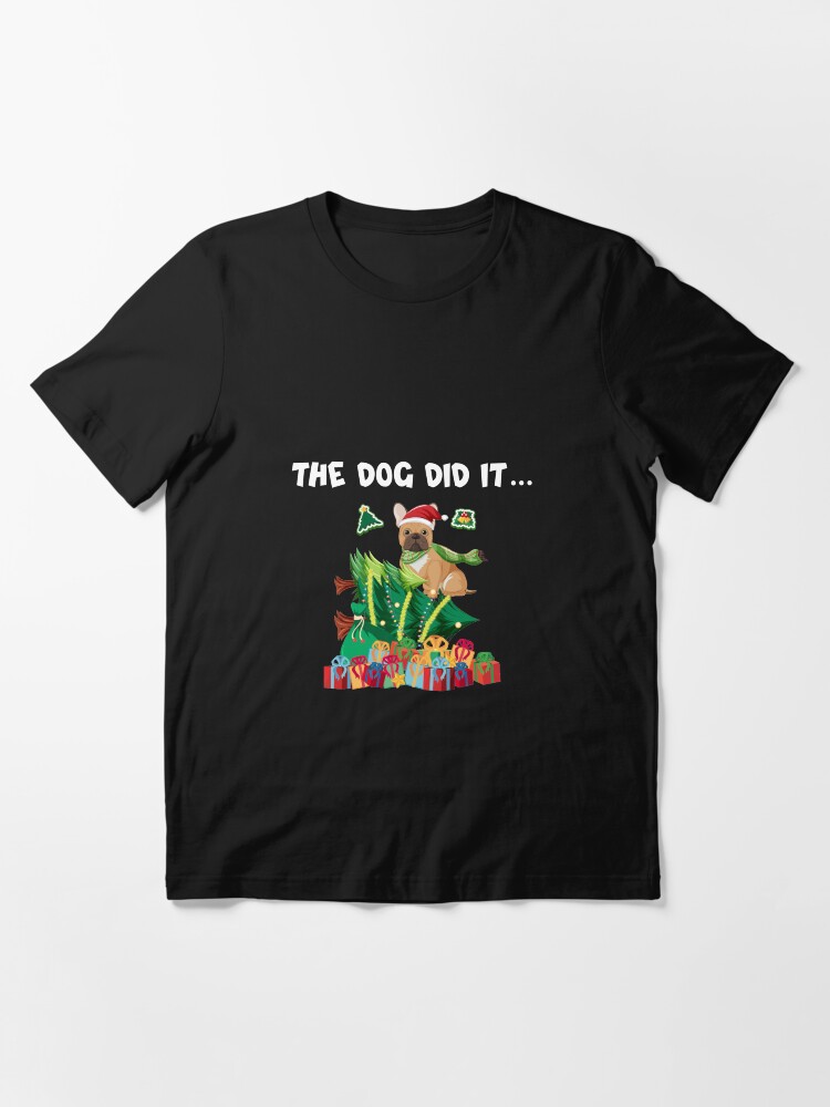 "Funny Dog Sayings The Dog Did It With Christmas" Tshirt by magicos1