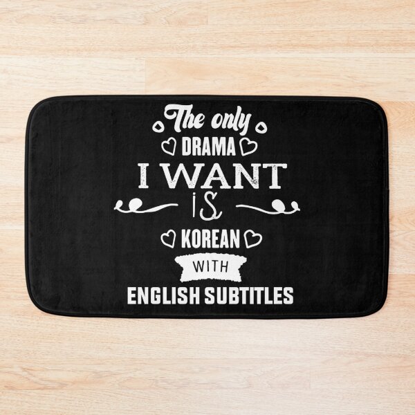 Item preview, The Only Drama I Want Is Korean With English Subtitles -Korean English Subtitles Drama-new style designed and sold by RIDA LOUCHACHHA.