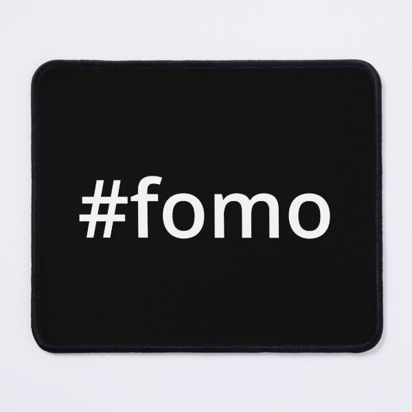 Item preview, Hashtag FOMO (Fear of Missing Out) designed and sold by MSA-42.