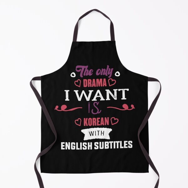 Item preview, The Only Drama I Want Is Korean With English Subtitles -Korean English Subtitles Drama-color font new style designed and sold by RIDA LOUCHACHHA.