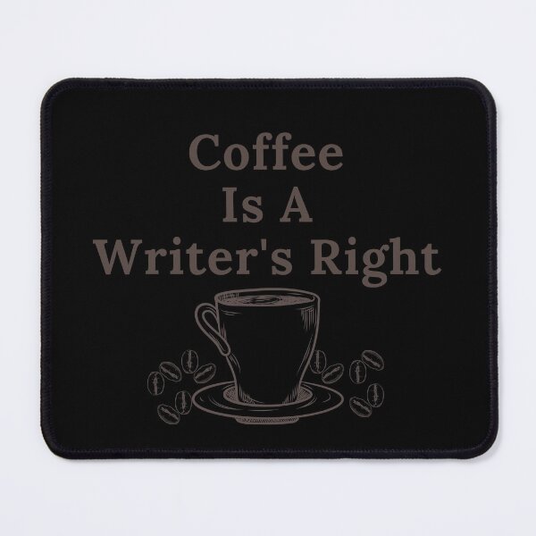 Item preview, Coffee Is A Writer's Right designed and sold by TheKnightWriter.