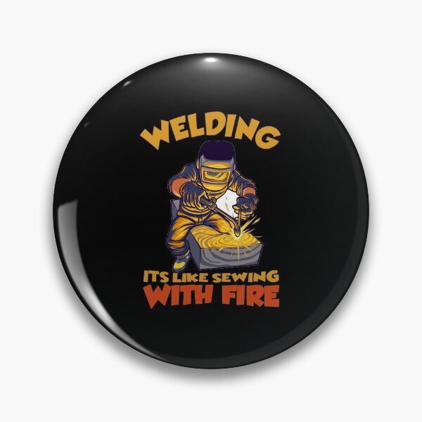 Item preview, Welding Its Like Sewing With Fire designed and sold by HROC.