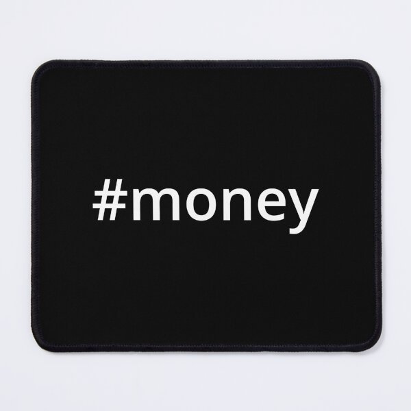 Item preview, Hashtag Money designed and sold by MSA-42.