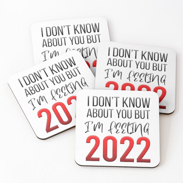 Item preview, I don't know about you but I'm feeling 2022 designed and sold by sadieillust.