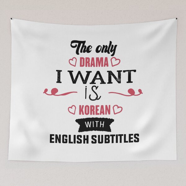 Item preview, The Only Drama I Want Is Korean With English Subtitles -Korean English Subtitles white shirt coran life style designed and sold by RIDA LOUCHACHHA.