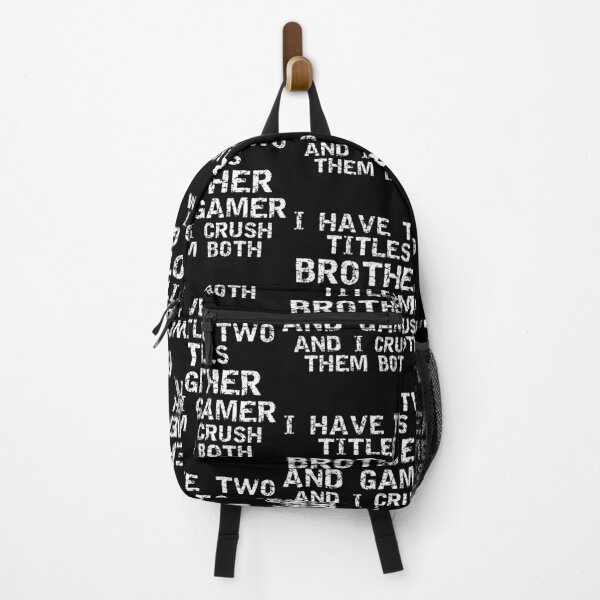 Item preview, I Have Two Titles Brother and Gamer And I Crush Them Both Gaming Quote designed and sold by Gamerss4Life.