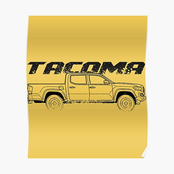 Toyota Tacoma truck off road adventurer birthday gifts Poster