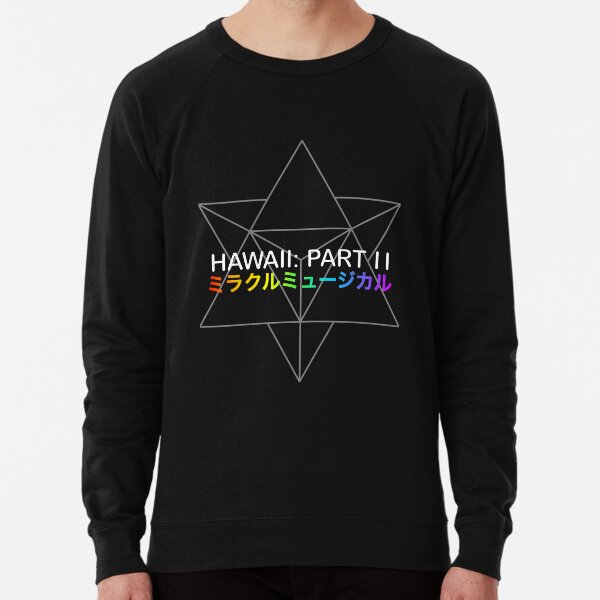 Miracle Musical - Hawaii: Part II (Black) Lightweight Sweatshirt