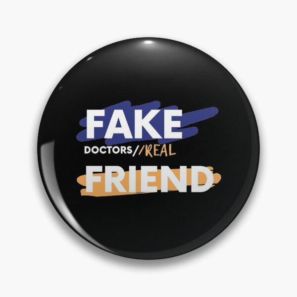 Item preview, fake doctors real friend   designed and sold by QuriousShhop.