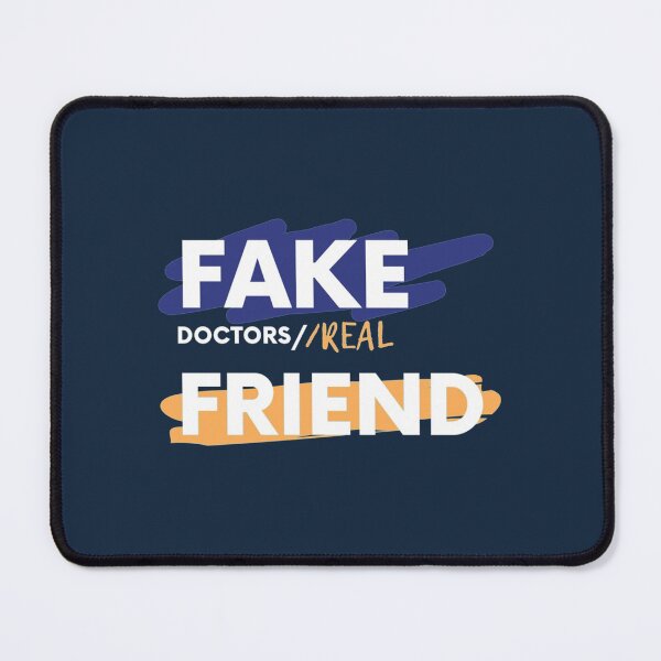 Item preview, fake doctors real friend designed and sold by QuriousShhop.