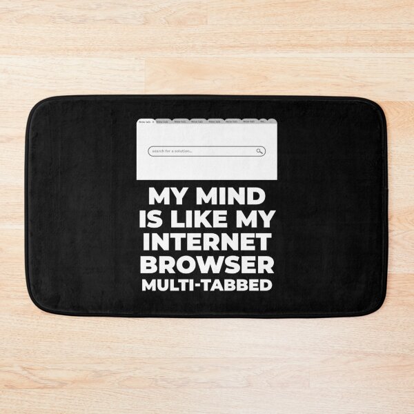 Item preview, My mind is like my internet browser multi-tabbed designed and sold by LewisRichie.