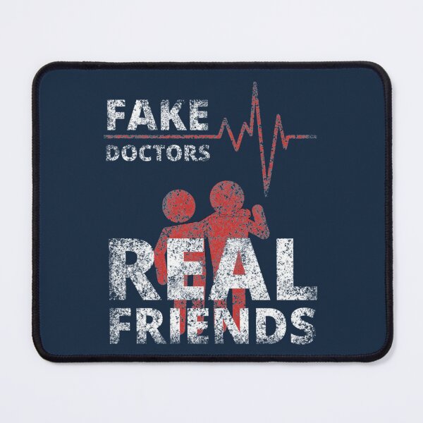 Item preview, Fake Doctors Real Friends designed and sold by QuriousShhop.