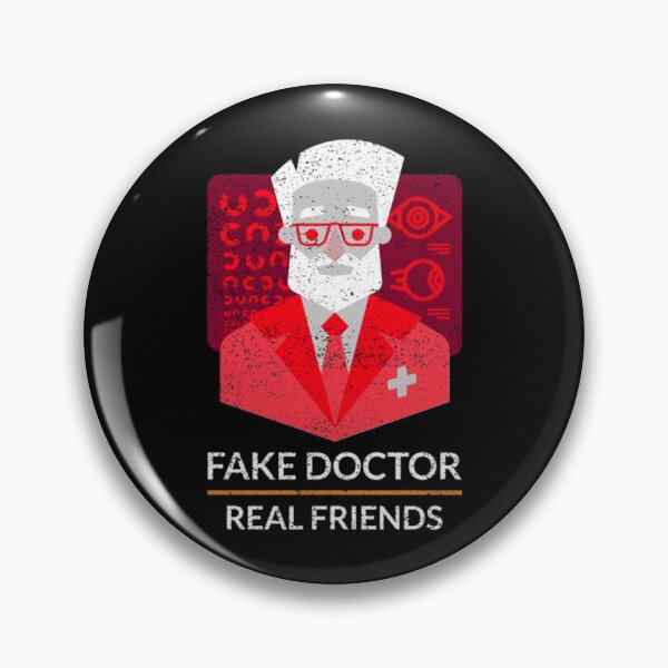 Item preview, Fake doctors real friends     (6) designed and sold by QuriousShhop.