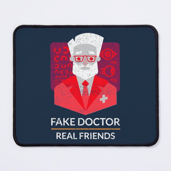 Item preview, Fake doctors real friends (6) designed and sold by QuriousShhop.