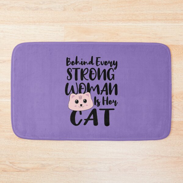 Item preview, Behind Every Strong Woman Is Her Cat | Cute Funny Cat designed and sold by Dev-Ang.