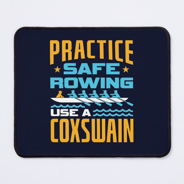 Item preview, Practice Safe Rowing Use A Coxswain Crew Team designed and sold by jaygo.