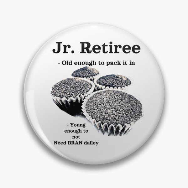 Item preview, Jr. Retiree - No Bran Needed designed and sold by SpotOnJ.