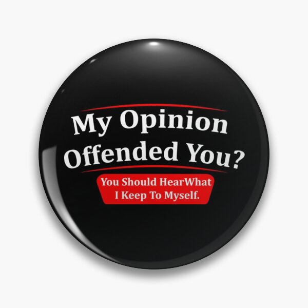 Item preview, My Opinion Offended You Adult Humor Novelty Sarcasm Witty, Funny  designed and sold by mialinpng.