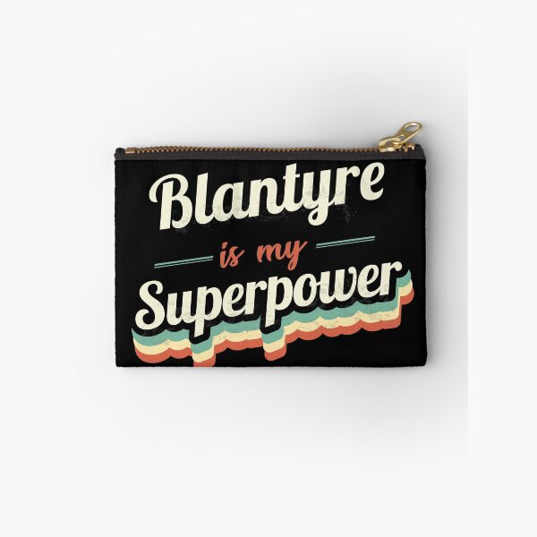 Item preview, Blantyre Is My Superpower designed and sold by Custom365.