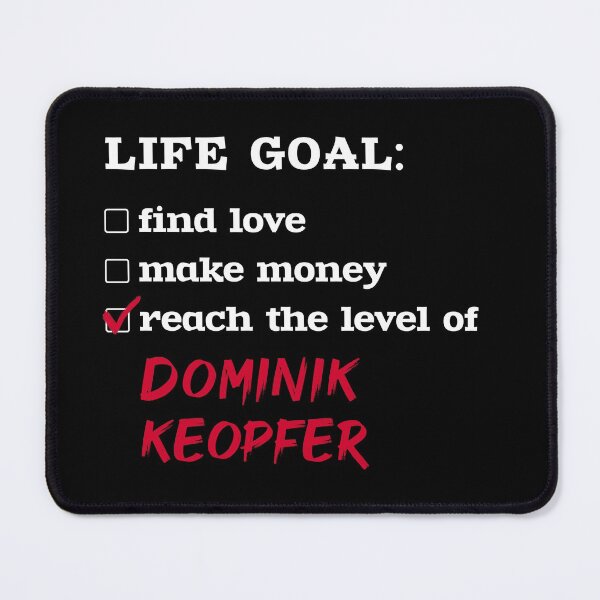Item preview, Life goal - Dominik Keopfer designed and sold by 2Girls1Shirt.