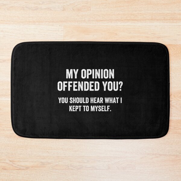 Item preview, My Opinion Offended You should hear what i kept to myself  designed and sold by mialinpng.