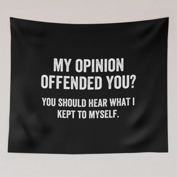 Item preview, My Opinion Offended You should hear what i kept to myself  designed and sold by mialinpng.