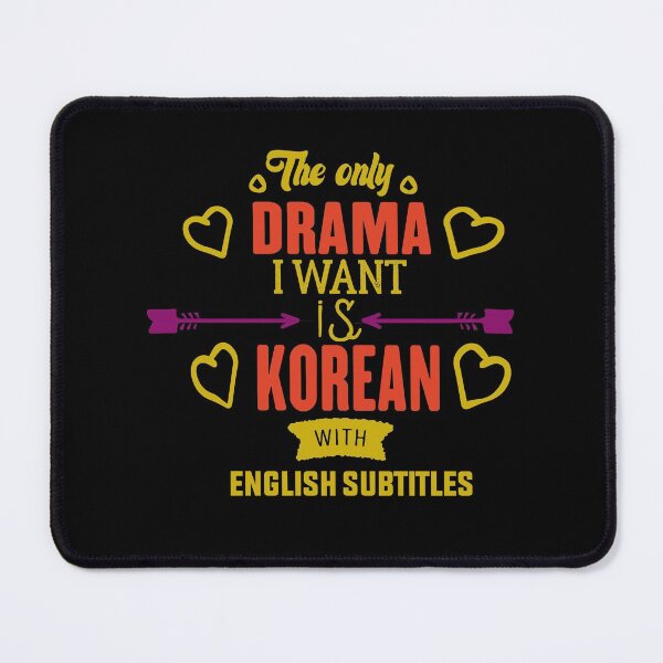 Item preview, The Only Drama I Want Is Korean With English Subtitles -Korean English Subtitles Drama shirt-all color style  shirt and product designed and sold by RIDA LOUCHACHHA.