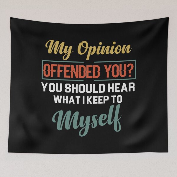 Item preview, My Opinion Offended You Funny Opinions Saying Colored Vintage Quote designed and sold by mialinpng.