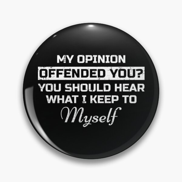 Item preview, My Opinion Offended You should hear what I keep to myself 2 designed and sold by mialinpng.