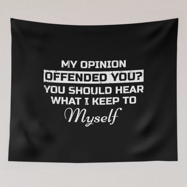 Item preview, My Opinion Offended You should hear what I keep to myself 2 designed and sold by mialinpng.