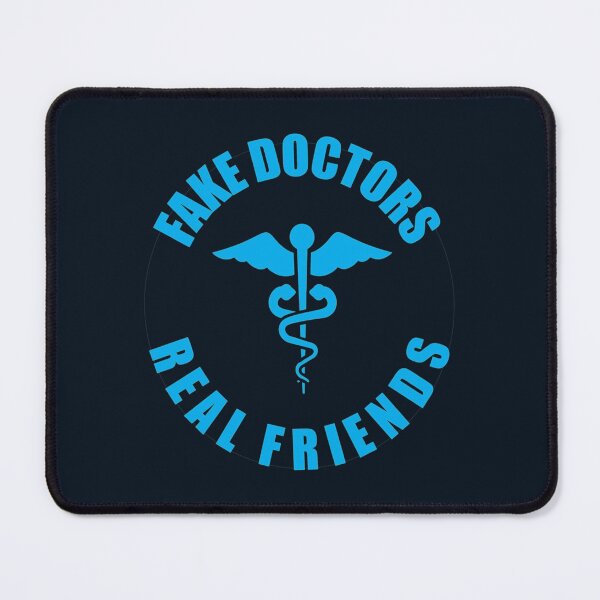 Item preview, Fake doctors real friends     (9) designed and sold by QuriousShhop.