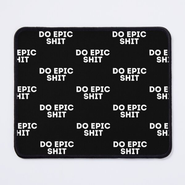 Item preview, Do epic shit designed and sold by GiftTree.