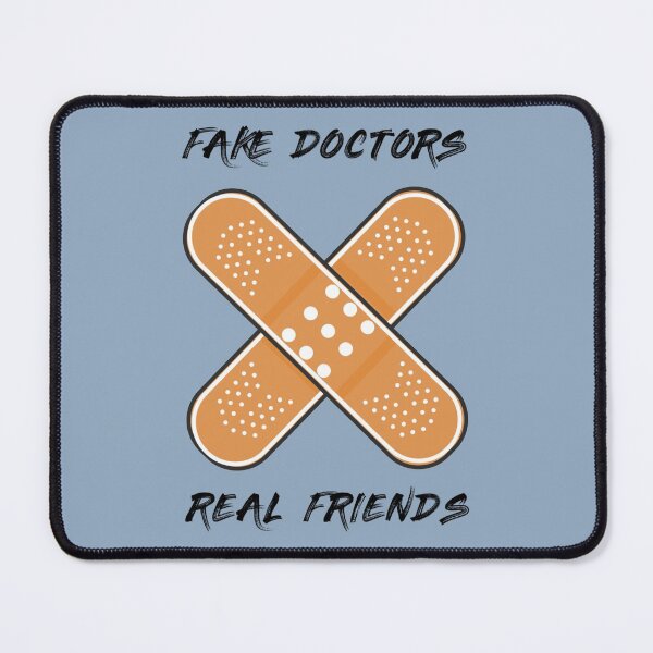 Item preview, Fake Doctors Real Friends                           designed and sold by QuriousShhop.