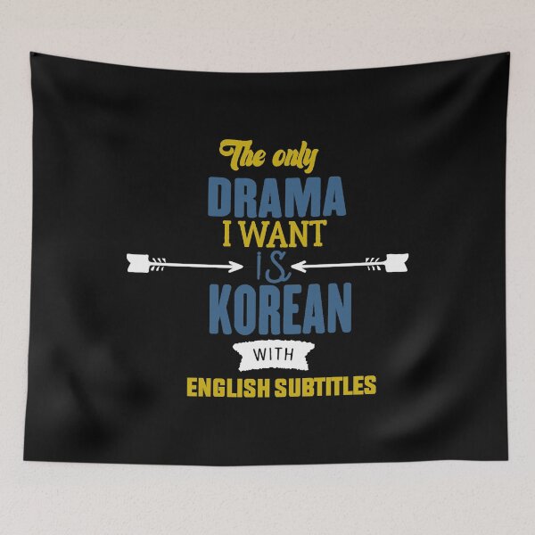 Item preview, The Only Drama I Want Is Korean With English Subtitles -Korean English Subtitles Drama shirt-drama lover for new life designed and sold by RIDA LOUCHACHHA.